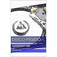 Disco Rígido.: Hard Disk Drive - HDD (Portuguese Edition) Disco Rígido.: Hard Disk Drive - HDD (Portuguese Edition) Kindle Paperback