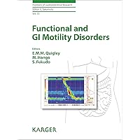 Functional and GI Motility Disorders (Frontiers of Gastrointestinal Research Book 33) Functional and GI Motility Disorders (Frontiers of Gastrointestinal Research Book 33) Kindle Hardcover