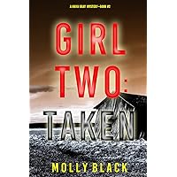 Girl Two: Taken (A Maya Gray FBI Suspense Thriller—Book 2) Girl Two: Taken (A Maya Gray FBI Suspense Thriller—Book 2) Kindle Audible Audiobook Paperback Hardcover