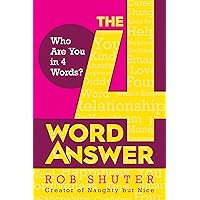 The 4 Word Answer: Who Are You in 4 Words? The 4 Word Answer: Who Are You in 4 Words? Kindle Audible Audiobook Hardcover Audio CD