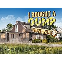 I Bought a Dump ... Now What? - Season 1