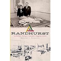 Randhurst: Suburban Chicago's Grandest Shopping Center (Landmarks) Randhurst: Suburban Chicago's Grandest Shopping Center (Landmarks) Paperback Kindle Hardcover