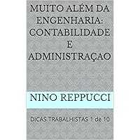 MUITO ALÉM DA ENGENHARIA: CONTABILIDADE E ADMINISTRAÇAO: DICAS TRABALHISTAS 1 de 10 (Portuguese Edition)