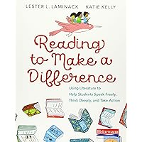 Reading to Make a Difference: Using Literature to Help Students Speak Freely, Think Deeply, and Take Action Reading to Make a Difference: Using Literature to Help Students Speak Freely, Think Deeply, and Take Action Paperback