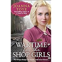 Wartime for the Shop Girls: The most heart-warming and uplifting historical fiction second world war saga of 2020 (The Shop Girls, Book 2) Wartime for the Shop Girls: The most heart-warming and uplifting historical fiction second world war saga of 2020 (The Shop Girls, Book 2) Kindle Audible Audiobook Paperback