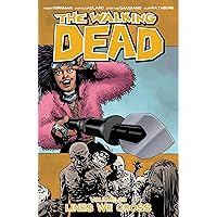 The Walking Dead Volume 29: Lines We Cross The Walking Dead Volume 29: Lines We Cross Paperback Kindle