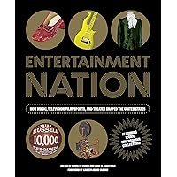 Entertainment Nation: How Music, Television, Film, Sports, and Theater Shaped the United States Entertainment Nation: How Music, Television, Film, Sports, and Theater Shaped the United States Hardcover