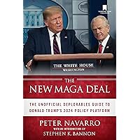 The New Maga Deal: The Unofficial Deplorables Guide to Donald Trump's 2024 Policy Platform