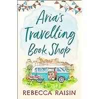 Aria’s Travelling Book Shop: An utterly uplifting, laugh out loud romantic comedy! Aria’s Travelling Book Shop: An utterly uplifting, laugh out loud romantic comedy! Kindle Audible Audiobook Paperback Audio CD