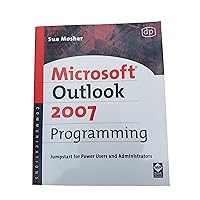 Microsoft Outlook 2007 Programming: Jumpstart for Power Users and Administrators Microsoft Outlook 2007 Programming: Jumpstart for Power Users and Administrators Paperback Kindle