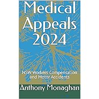 Medical Appeals 2024: NSW Workers Compensation and Motor Accidents Medical Appeals 2024: NSW Workers Compensation and Motor Accidents Kindle