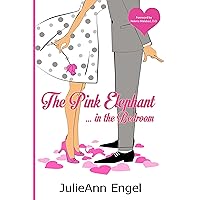The Pink Elephant in the Bedroom The Pink Elephant in the Bedroom Kindle Paperback