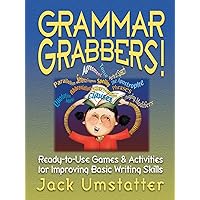 Grammar Grabbers!: Ready-to-Use Games and Activities for Improving Basic Writing Skills Grammar Grabbers!: Ready-to-Use Games and Activities for Improving Basic Writing Skills Paperback Kindle Spiral-bound
