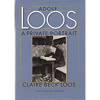 Adolf Loos A Private Portrait Adolf Loos A Private Portrait Hardcover