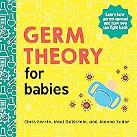 Germ Theory for Babies (Baby University) Germ Theory for Babies (Baby University) Board book Kindle