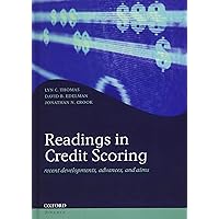 Readings in Credit Scoring: Foundations, Developments, and Aims (Oxford Finance Series) Readings in Credit Scoring: Foundations, Developments, and Aims (Oxford Finance Series) Hardcover