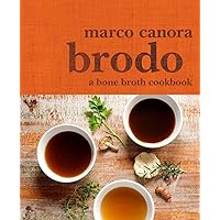 Brodo: A Bone Broth Cookbook Brodo: A Bone Broth Cookbook Hardcover Kindle