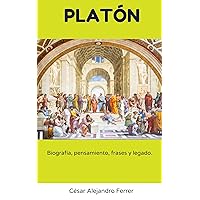 Platón : Biografía , pensamiento, frases y legado. (Spanish Edition)