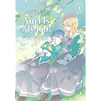 Yuri is My Job! Vol. 4 Yuri is My Job! Vol. 4 Kindle Paperback