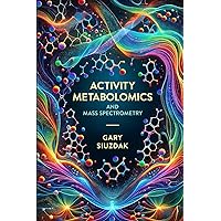 Activity Metabolomics and Mass Spectrometry