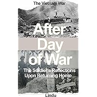 After Days of War: The Soldier's Reflections Upon Returning Home After Days of War: The Soldier's Reflections Upon Returning Home Kindle