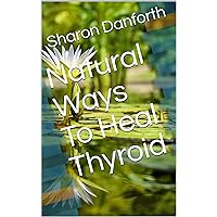 Natural Ways To Heal Thyroid