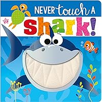 Never Touch a Shark! Never Touch a Shark! Board book