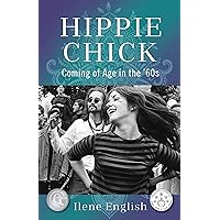 Hippie Chick: Coming of Age in the ’60s Hippie Chick: Coming of Age in the ’60s Paperback Audible Audiobook Kindle