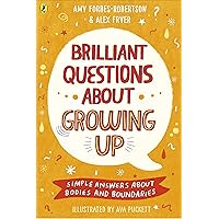 Brilliant Questions About Growing Up Brilliant Questions About Growing Up Paperback Kindle