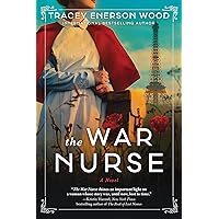 The War Nurse: A Novel The War Nurse: A Novel Hardcover Kindle Audible Audiobook Paperback