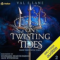 On Twisting Tides: From Tormented Tides, Book 2 On Twisting Tides: From Tormented Tides, Book 2 Audible Audiobook Kindle Paperback Hardcover