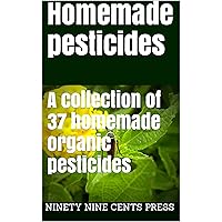 Homemade pesticides: A collection of 37 homemade organic pesticides