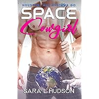 Space Cowgirl: Houston, All Systems GO (Space Series Book 2) Space Cowgirl: Houston, All Systems GO (Space Series Book 2) Kindle Audible Audiobook Paperback