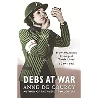 Debs at War: 1939-1945 (WOMEN IN HISTORY) Debs at War: 1939-1945 (WOMEN IN HISTORY) Kindle Paperback Audible Audiobook Hardcover Audio CD