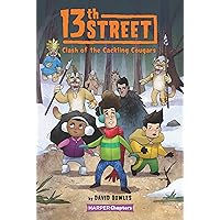 13th Street #3: Clash of the Cackling Cougars 13th Street #3: Clash of the Cackling Cougars Paperback Kindle Hardcover