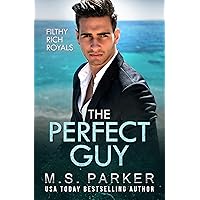 The Perfect Guy: Filthy Rich Royals The Perfect Guy: Filthy Rich Royals Kindle Audible Audiobook Paperback