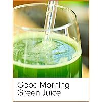 Good Morning Green Juice