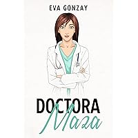Doctora Maza (Hospital Cristalmar nº 3) (Spanish Edition) Doctora Maza (Hospital Cristalmar nº 3) (Spanish Edition) Kindle