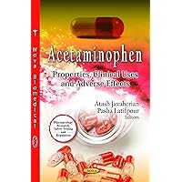 Acetaminophen: Properties, Clinical Uses and Adverse Effects (Pharmacology - Research, Safety Testing and Regulation; Public Health in the 21st Century) Acetaminophen: Properties, Clinical Uses and Adverse Effects (Pharmacology - Research, Safety Testing and Regulation; Public Health in the 21st Century) Hardcover