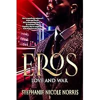 EROS (Love and War) EROS (Love and War) Kindle Paperback