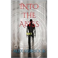 INTO THE ABYSS: Vol I