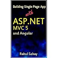 Building Single Page App With ASP.NET MVC 5 and Angular: Rahul Sahay Building Single Page App With ASP.NET MVC 5 and Angular: Rahul Sahay Kindle