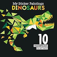 My Sticker Paintings: Dinosaurs: 10 Magnificent Paintings (Happy Fox Books) For Kids 6-10 - T. Rex, Pterodactyl, Triceratops, Stegosaurus, and More, Made with Up to 60 Removable, Reusable Stickers