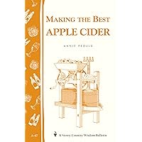 Making the Best Apple Cider Making the Best Apple Cider Paperback Kindle