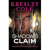 Shadow's Claim: Immortals After Dark: The Dacians Shadow's Claim: Immortals After Dark: The Dacians Kindle Audible Audiobook Mass Market Paperback Paperback