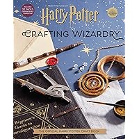 Harry Potter: Crafting Wizardry: The Official Harry Potter Craft Book Harry Potter: Crafting Wizardry: The Official Harry Potter Craft Book Hardcover Kindle