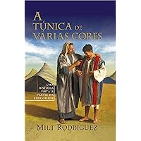 A Túnica de Várias Cores: Uma história vista a partir da eternidade (Portuguese Edition) A Túnica de Várias Cores: Uma história vista a partir da eternidade (Portuguese Edition) Kindle Paperback