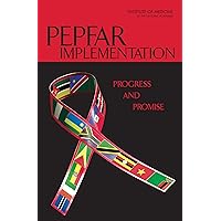 PEPFAR Implementation: Progress and Promise PEPFAR Implementation: Progress and Promise Kindle Hardcover