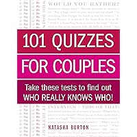 101 Quizzes for Couples: Take These Tests to Find Out Who Really Knows Who! 101 Quizzes for Couples: Take These Tests to Find Out Who Really Knows Who! Paperback