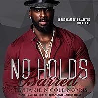No Holds Barred: In the Heart of a Valentine, Book 1